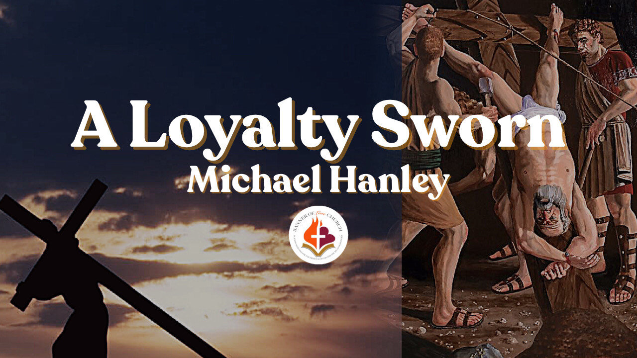 A Loyalty Sworn- Michael Hanley- August 13, 2023