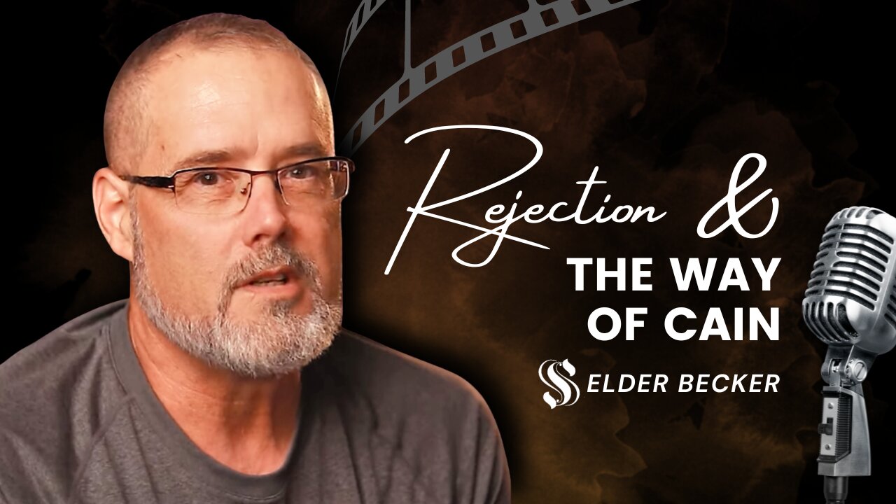 Rejection & The Way of Cain