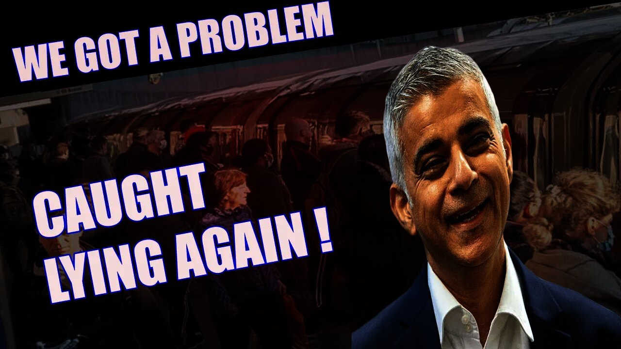 Sadiq Khan't Stop Lying