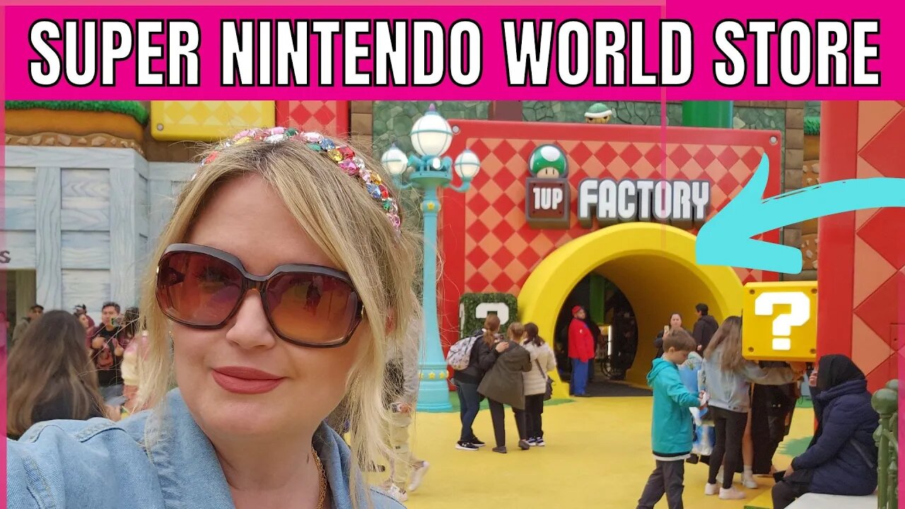 SUPER NINTENDO WORLD STORE AT UNIVERSAL STUDIO HOLLYWOOD | 1UP FACTORY AND MORE| #supernintendoworld