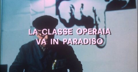 La classe operaia va in paradiso (Elio Petri, 1971)