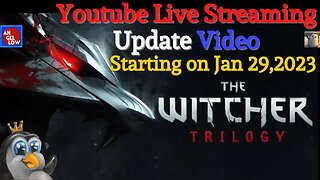 Live Streaming Update - The Witcher Trilogy!