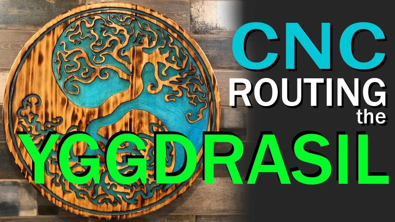 CNC Routing the Yggdrasil Tree of Life