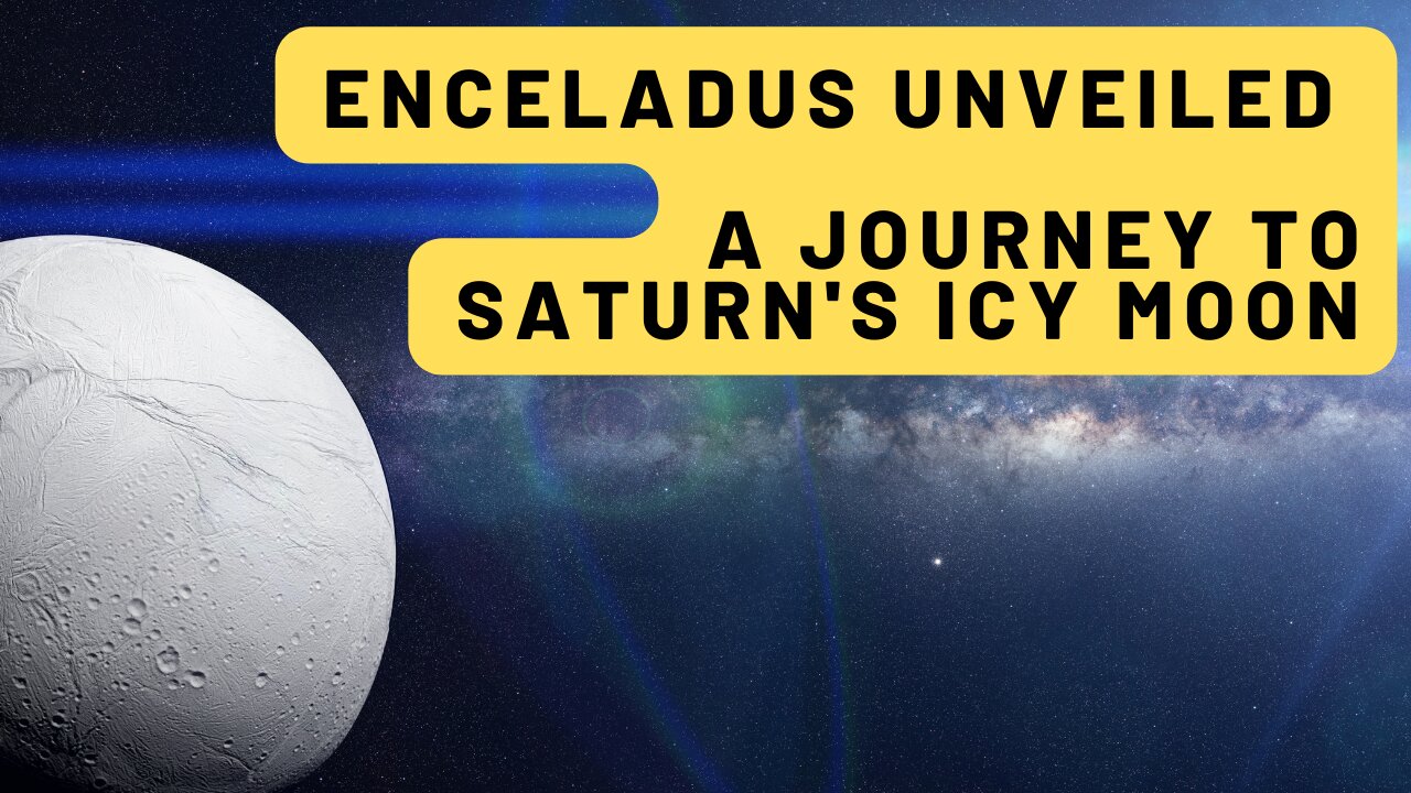 Enceladus Unveiled: A Journey to Saturn's Icy Moon