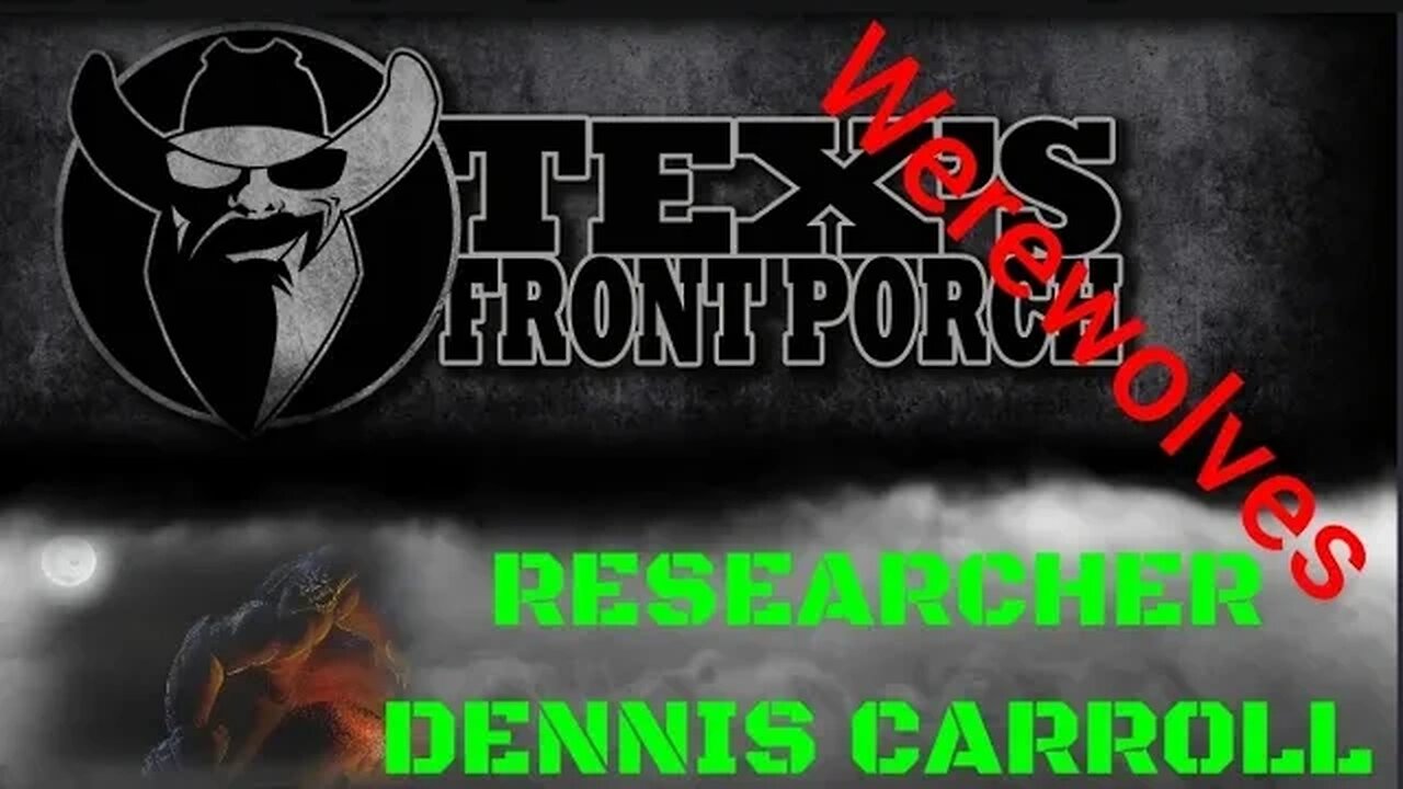 THE WEREWOLF PHENOMENON WITH DENNIS CARROLL