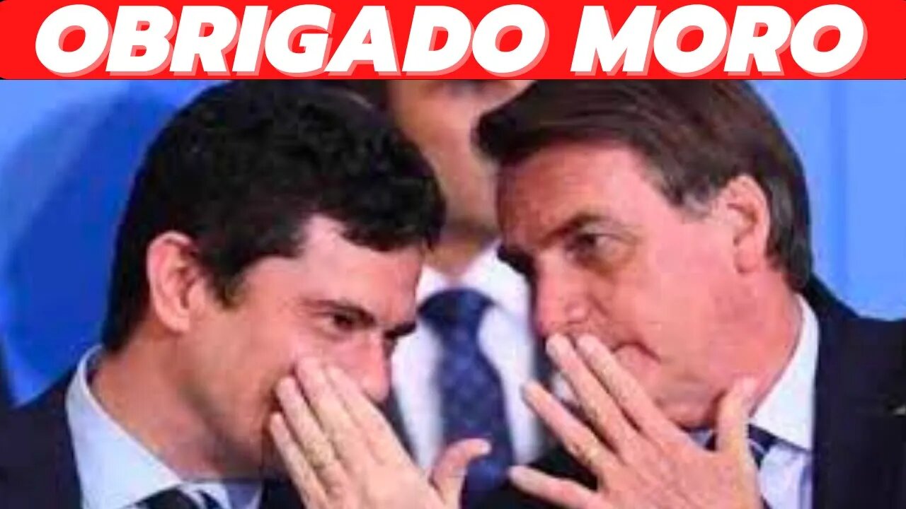 APOIO DE SERGIO MORO BOLSO AGRADECE