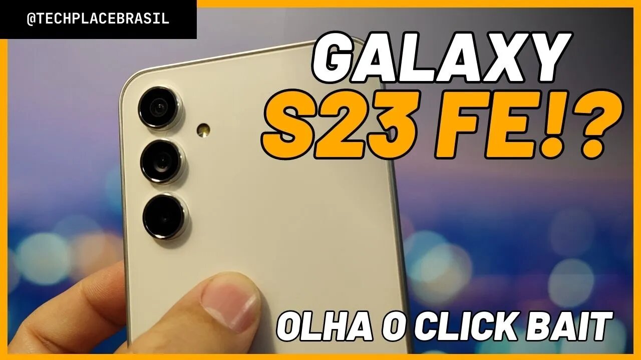 Teste de câmeras com o gêmeo do Galaxy S23 FE... Galaxy A54!