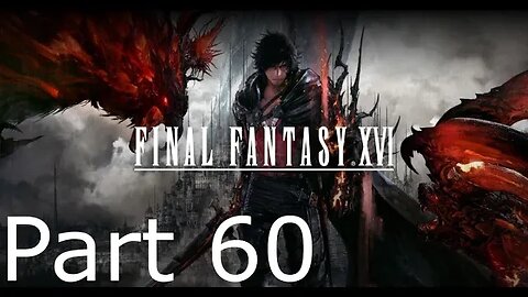 Final Fantasy 16 - Part 60: Barnabas Boss Fight