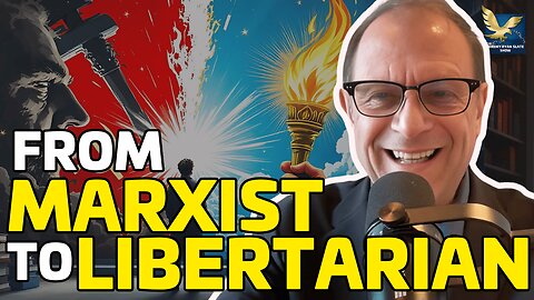 From Marxist to Libertarian: A Radical Shift Explained