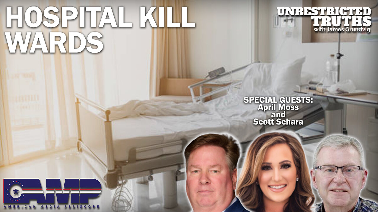 Hospital Kill Wards with April Moss and Scott Schara | Unrestricted Truths Ep. 327