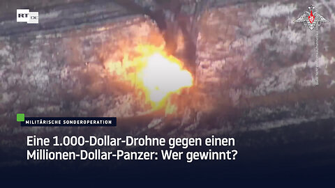 Eine 1.000-Dollar-Drohne gegen einen Millionen-Dollar-Panzer: Wer gewinnt?