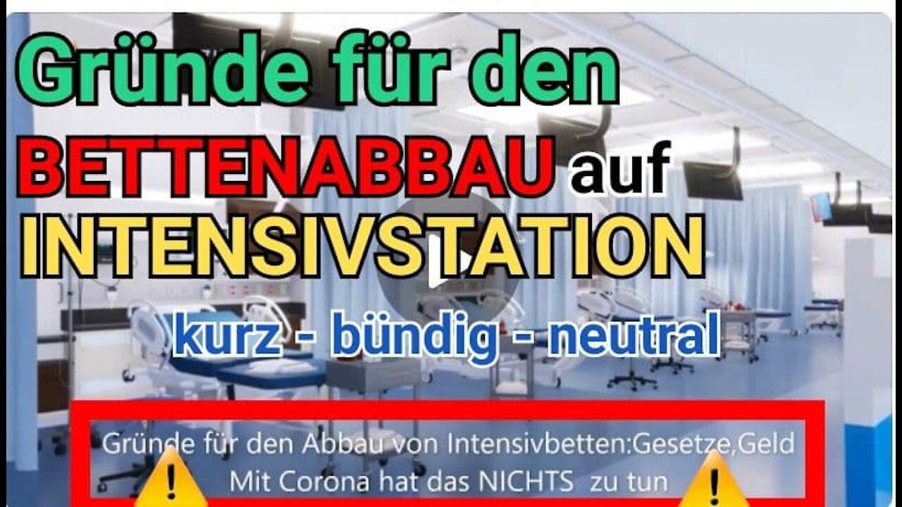 Gründe für BETTENABBAU auf INTENSIVSTATIONEN​ kurz - bündig - neutral erklärt