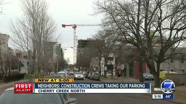 Cherry Creek North neighbors say construction crews are limiting area parking