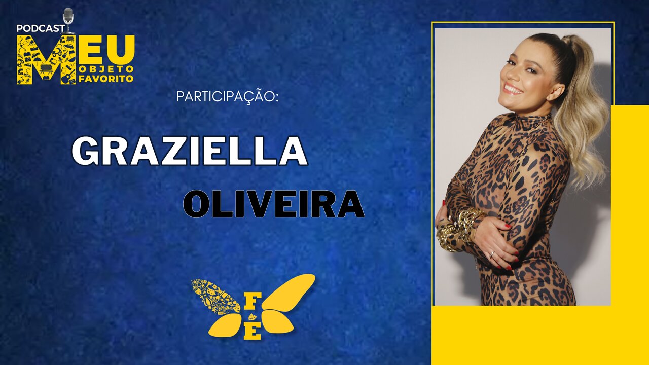 MEU OBJETO FAVORITO #1 GRAZIELA OLIVEIRA