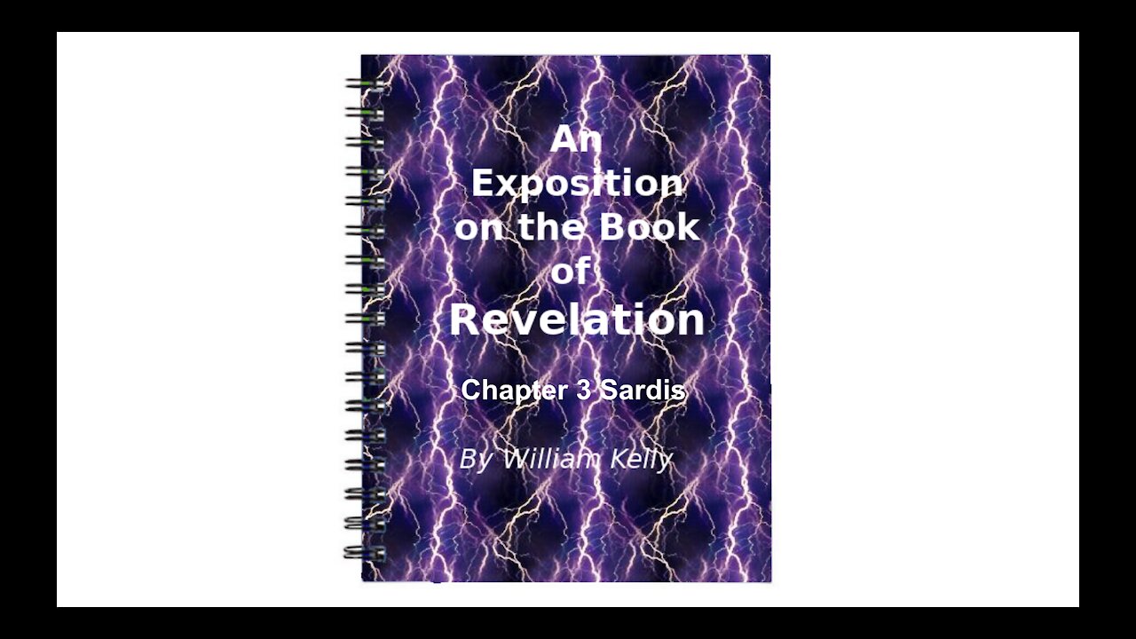 Major NT Works Revelation by William Kelly Chapter 3 Sardis Audio Book