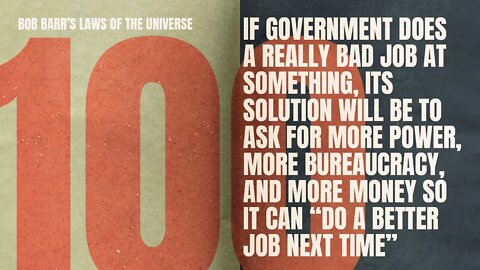 Money is ALWAYS the Answer to Government Mess-Ups | Bob Barr's Laws of the Universe