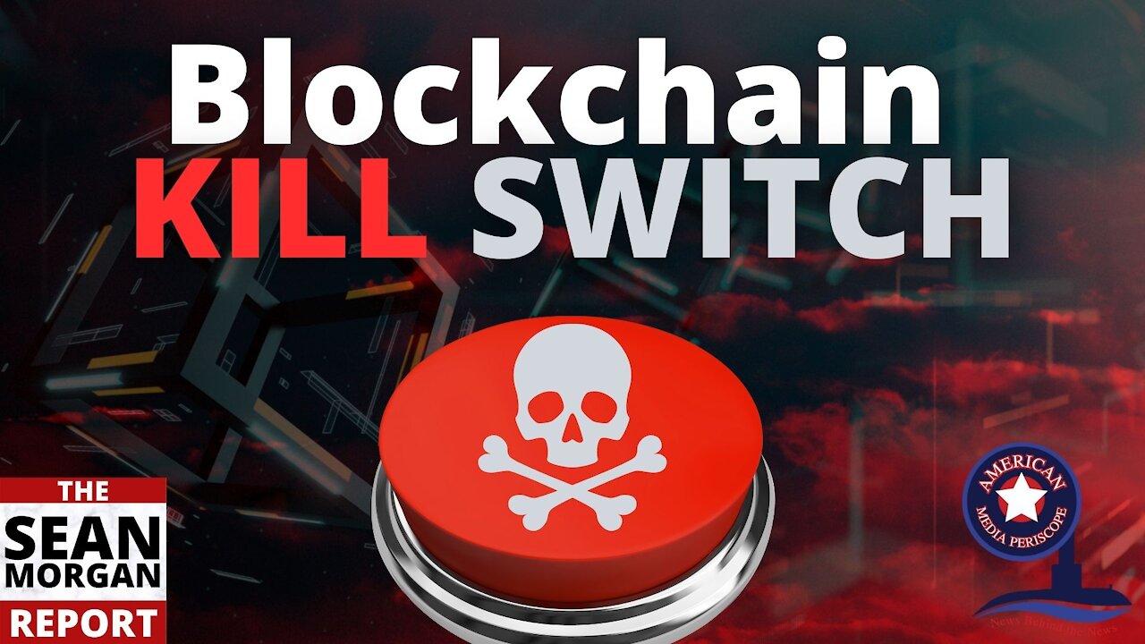 The Sean Morgan Report: Blockchain dead man's switch