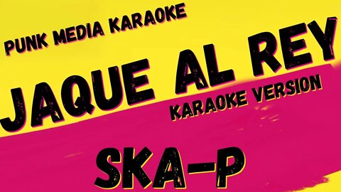 SKA-P ✴ JAQUE AL REY ✴ KARAOKE INSTRUMENTAL ✴ PMK