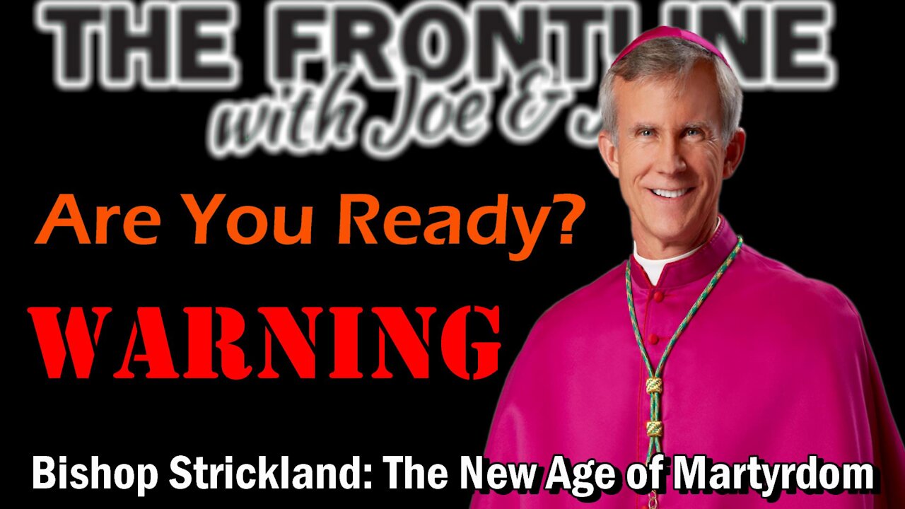 A WARNING from Bishop Strickland - BE READY! | The Frontline