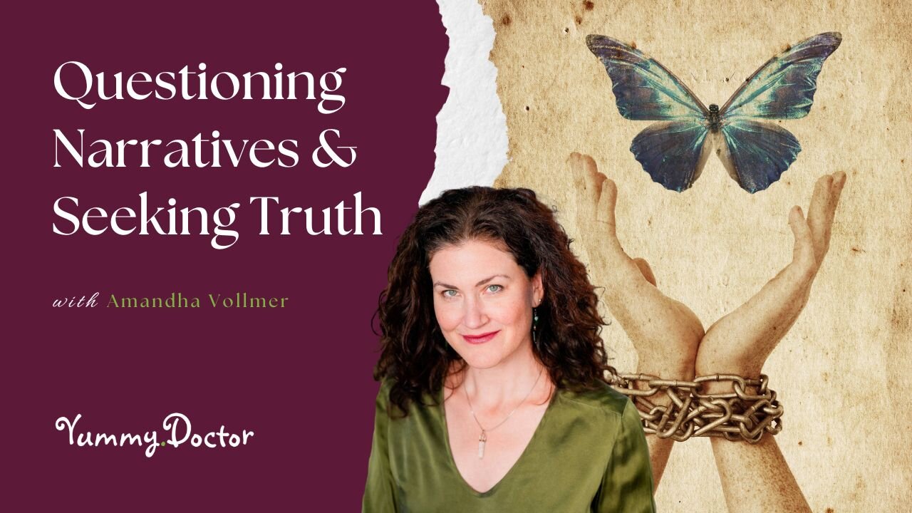 Questioning Narratives & Seeking Truth