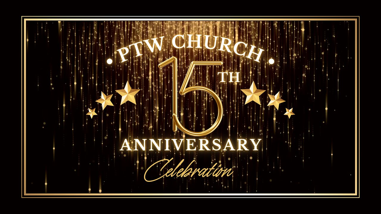 15th PTW Anniversary | Sunday Service 02-4-24