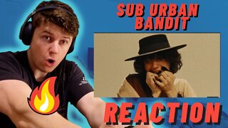 SUB URBAN - BANDIT ((IRISH MAN REACTION!!))