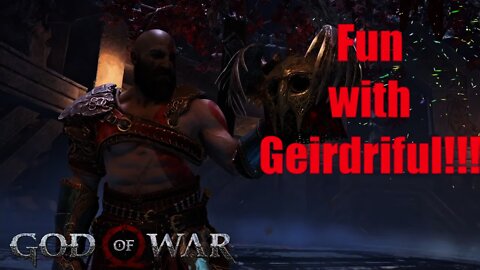 Fun With Geirdriful!!!!
