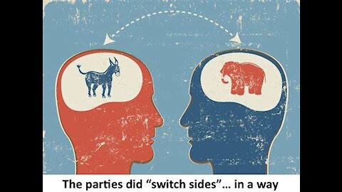 The Parties DID switch sides... in a way