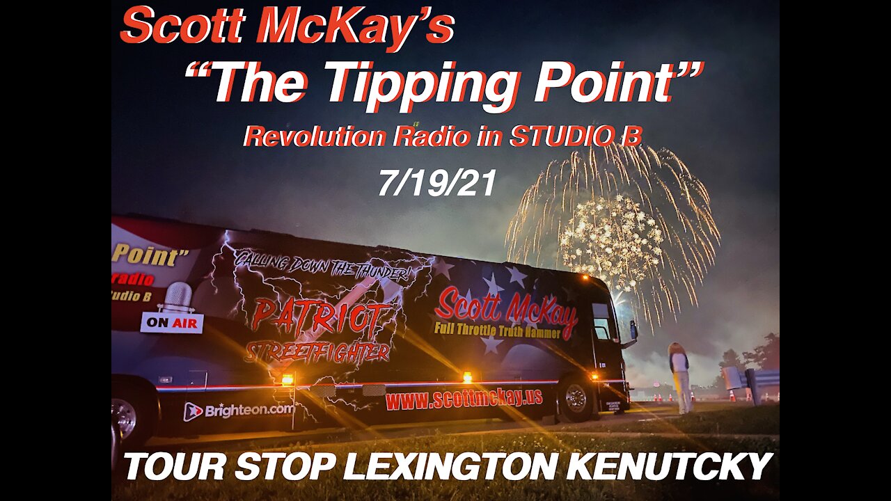 7.19.21 The Tipping Point, Patriot Streetfighter Tour, Lexington KY Stop