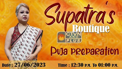 SUPATRA'S BOUTIQUE | FASHION & LIFESTYLE | CTVN | 27_06_2023 - 12:30 PM