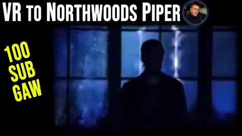 VR to @Northwoods Piper