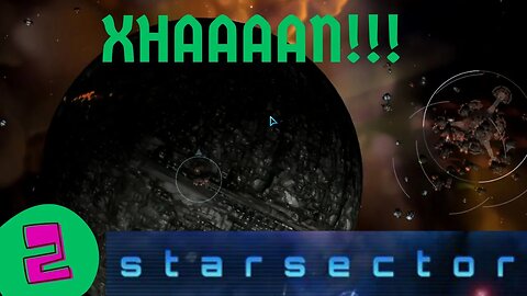 XHAAAAN! Gets some battle testing | Nexerelin Star Sector ep. 2