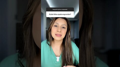 Ácido fólico ajuda engravidar?