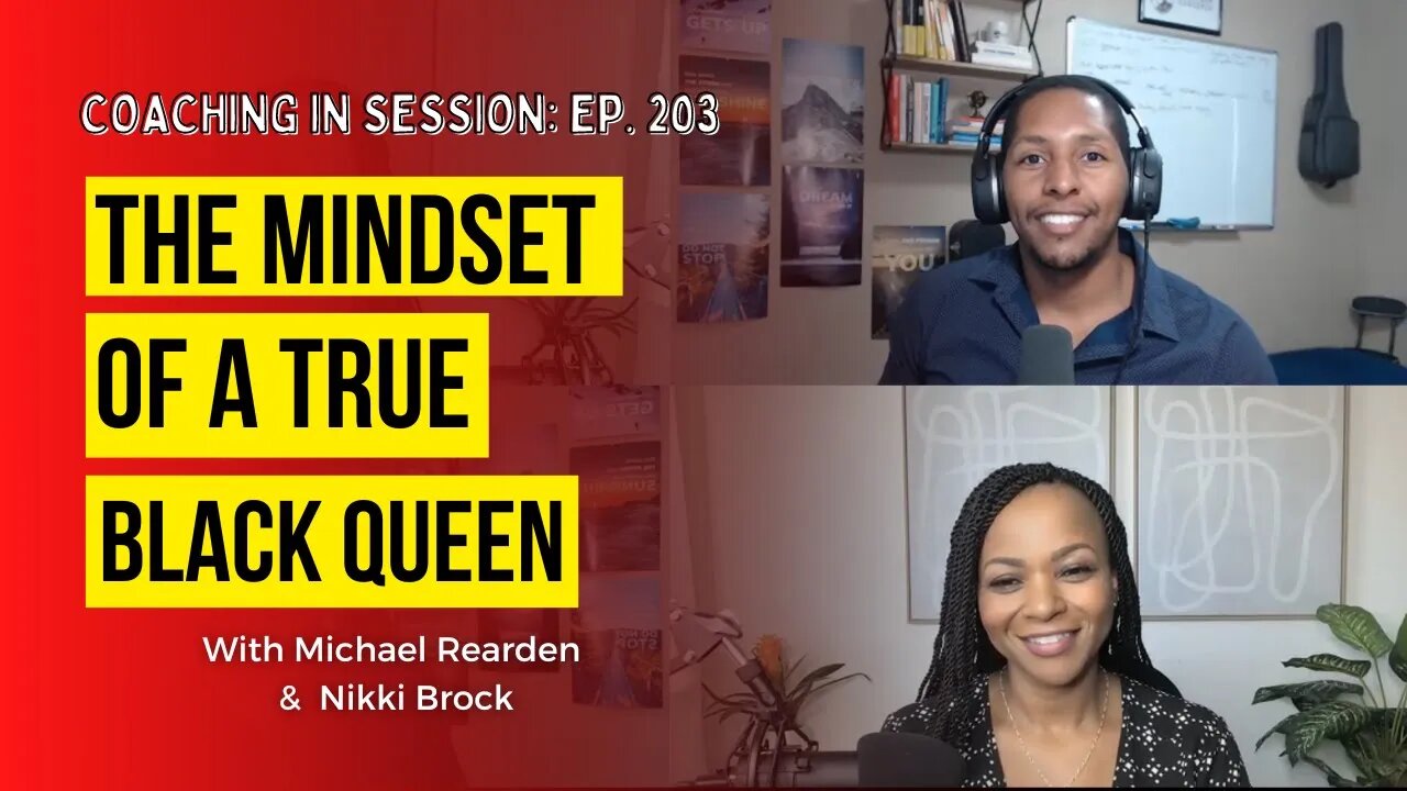 The Mindset of A True Black Queen | In Session with Nikki Brock
