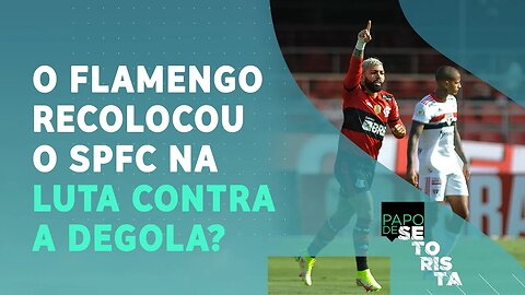 Goleada HUMILHANTE do Flamengo RECOLOCOU o São Paulo na LUTA contra o Z-4? | PAPO DE SETORISTA