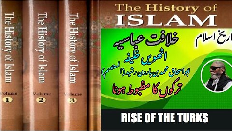 Rise of the Turks during reign of 8th Caliph of Abbasid Caliphate