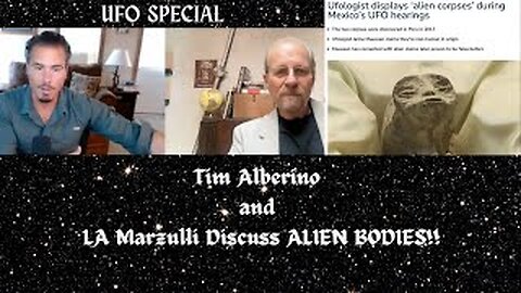 UFO SPECIAL: Tim Alberino and LA Marzulli Discuss ALIEN BODIES!!
