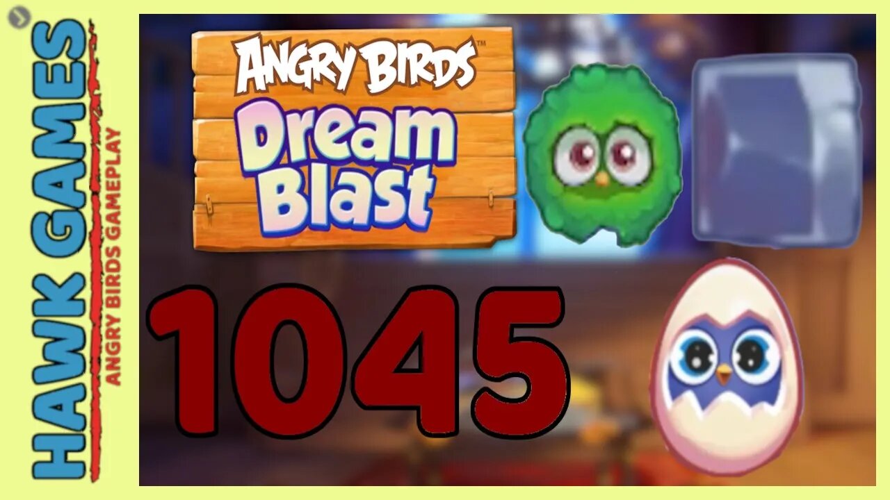 Angry Birds Dream Blast Level 1045 Extreme - Walkthrough, No Boosters