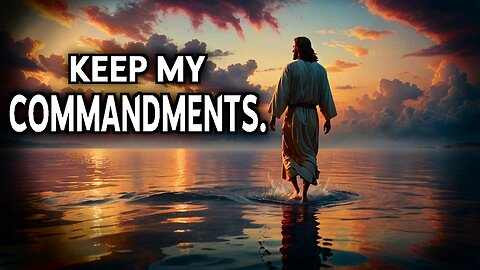 Commands of Yeshua 50 "Keep my commandments".