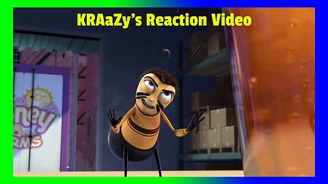 My Reaction Video To The Bee Movie