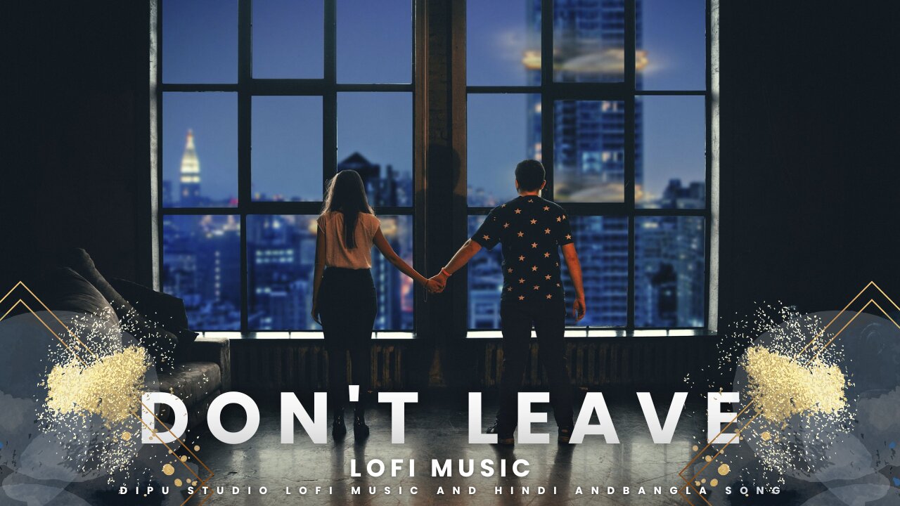 Don't Leave_Lo-Fi_Music_ #lofi