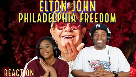 First Time Hearing Elton John - “Philadelphia Freedom” Reaction | Asia and BJ