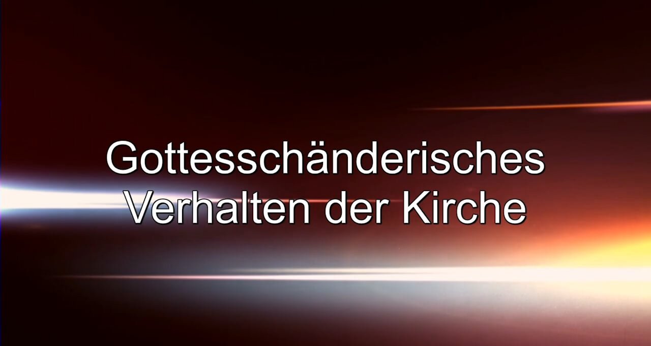 Erkenne die Machenschaften Satans – Gottesschänderisches Verhalten der Kirche