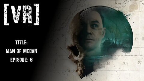 The Dark Pictures Anthology : Man Of Medan - Play-through - Part 6