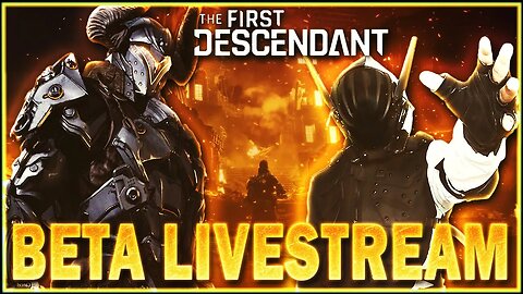 The First Descendant BETA LIVESTREAM!!! #firstdescendant #beta #stream