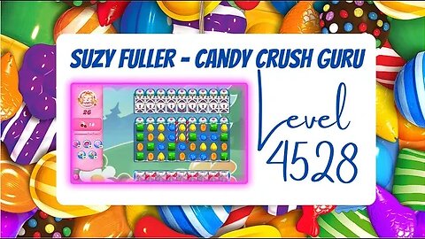 Candy Crush Level 4528 Talkthrough, 26 Moves 0 Boosters