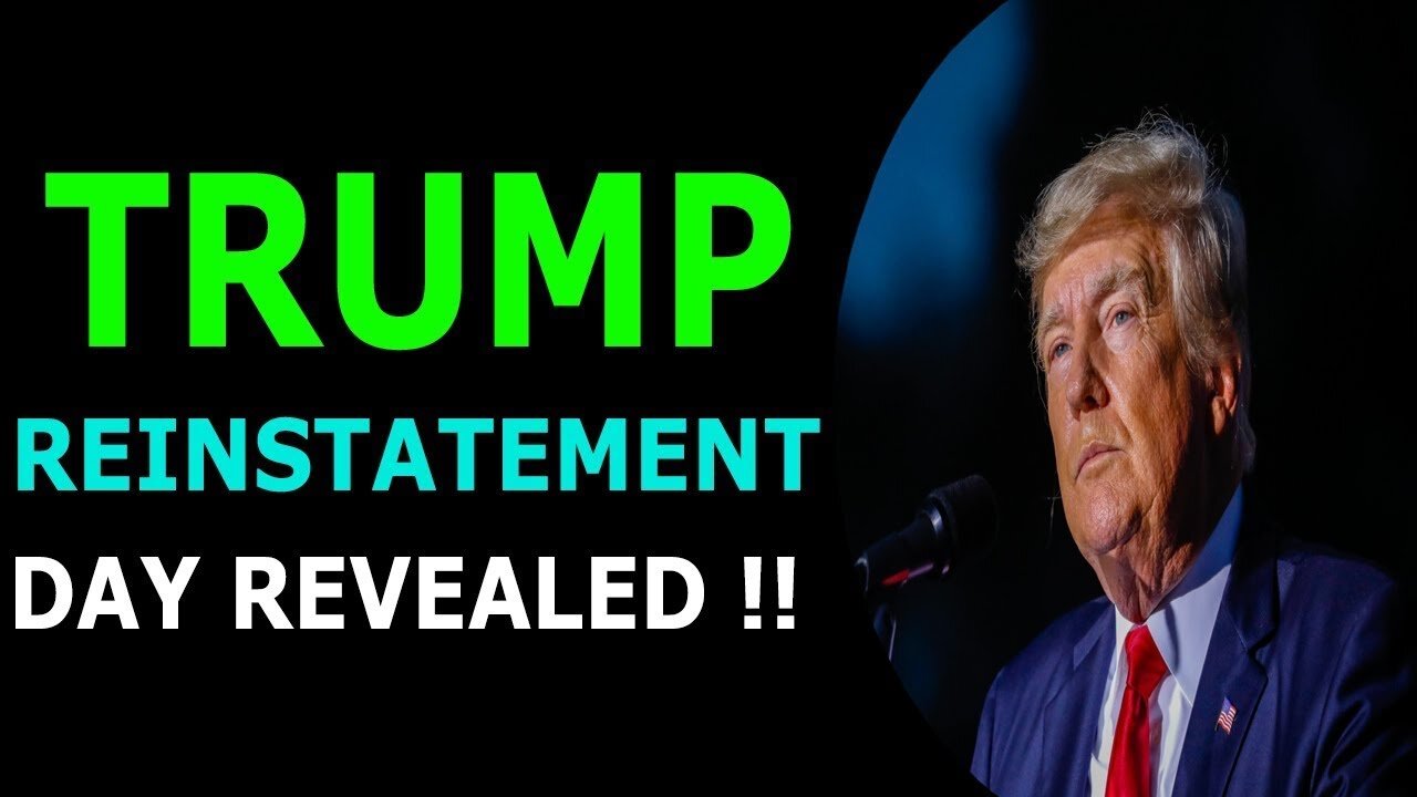 TRUMP REINSTATEMENT DAY AHS BEEN REVEALED UPDATE