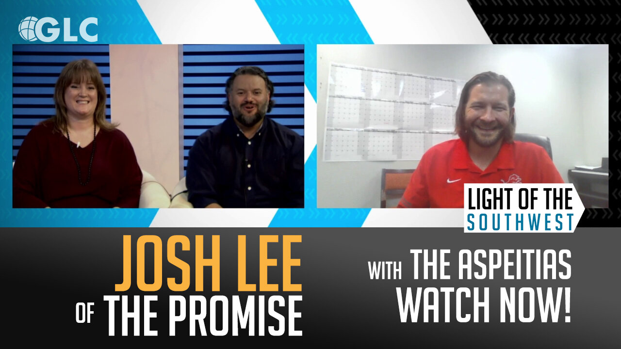Josh Lee of 'The Promise' on "Light of the Southwest" (Ep. 2024-14)