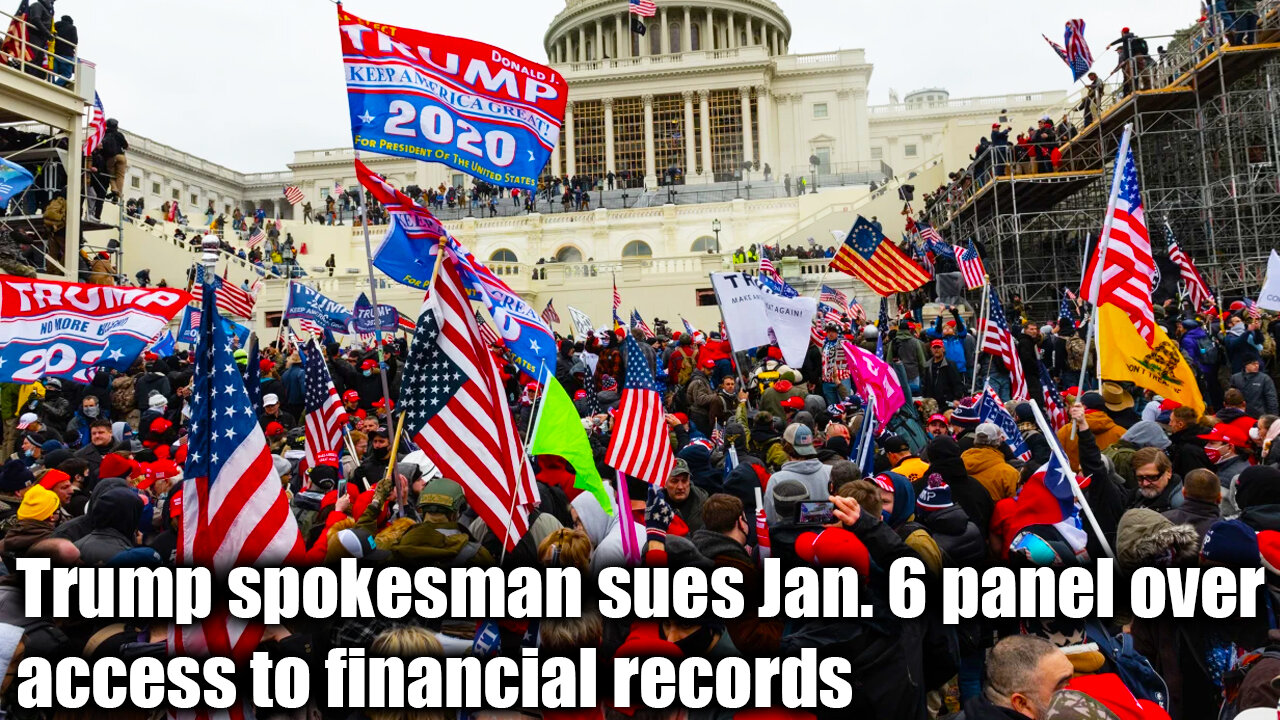 Trump Spokesman Sues Jan. 6 Panel Over Access To Financial Records - Nexa News