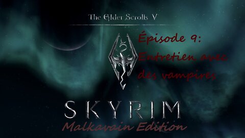 Skyrim AE Let's play a vampire vostfr - 9 Entretien avec des vampires